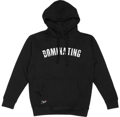 Dominating Hoodie